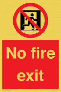 No fire exit Prohibition Sign